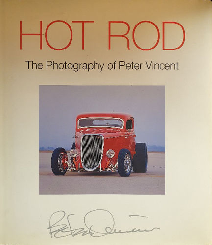 Hot Rods The Photography of P.Vincent 255 Seiten teils farbig Antiquarisches Buch von 2004