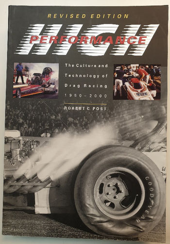 High Performance The Culture and Technology of Drag Racing 1950-2000 in Englischer Sprache