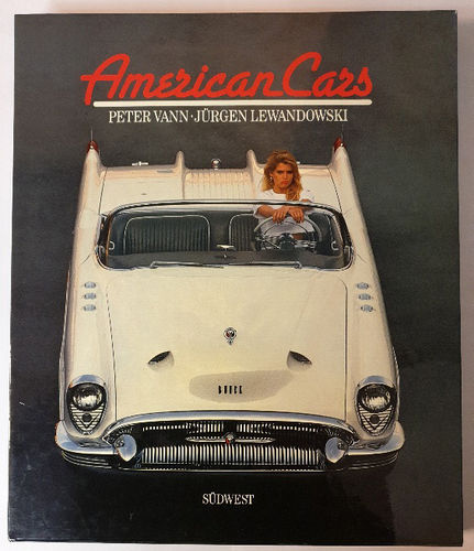 American Cars Show Cars,Prototypen,Oldis,Traumwagen. P.Vann 6 J.Lewandowski 200 Seiten