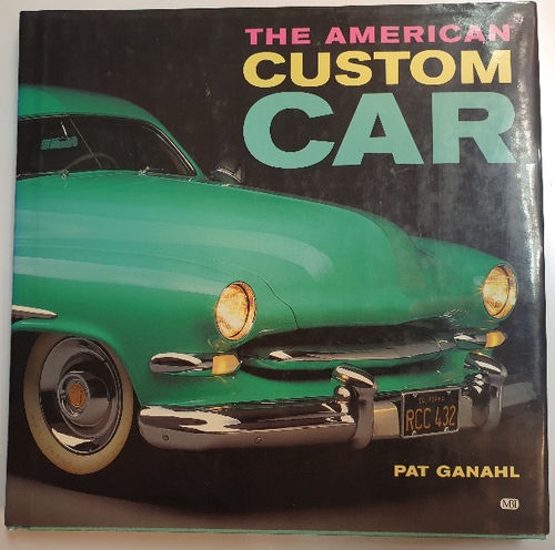 The American Custom Car 167 Seiten meist schwarz/weiß bebilder in Englischer Sprache