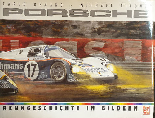 Porsche Renngeschichte in Bildern  206 Seiten meist farbige Bilder