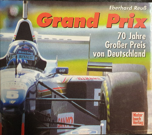 Grand Prix 70 Jahre Großer Preis von Detschland 299 Seiten teils farbig und schwarz/weiß bebildert
