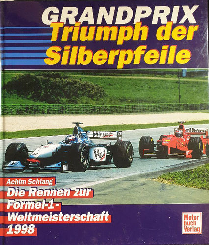 Grand Prix 1998 Triumph der Silberpfeile 161 Seiten farbig bebildert