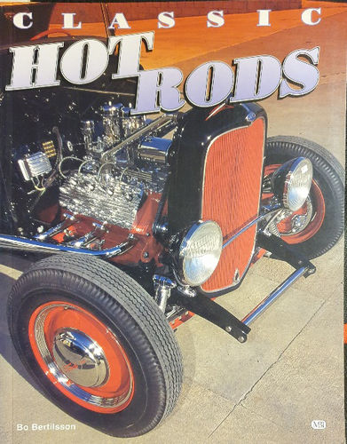 Classic Hot Rods 128 Seiten farbig bebildert